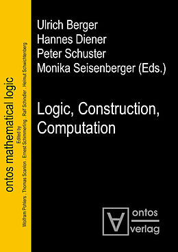 Livre Relié Logic, Construction, Computation de 