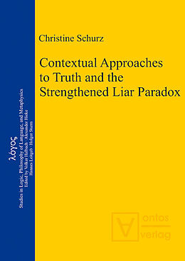 eBook (pdf) Contextual Approaches to Truth and the Strengthened Liar Paradox de Christine Schurz