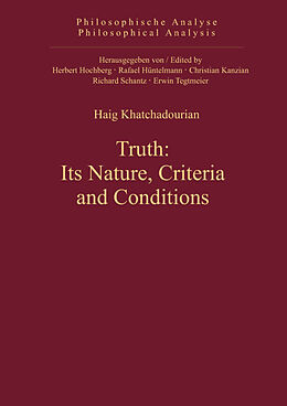 Livre Relié Truth: Its Nature, Criteria and Conditions de Haig Khatchadourian