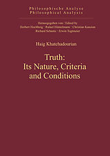 eBook (pdf) Truth: Its Nature, Criteria and Conditions de Haig Khatchadourian