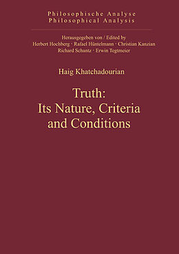 eBook (pdf) Truth: Its Nature, Criteria and Conditions de Haig Khatchadourian