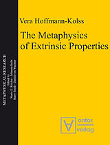 eBook (pdf) The Metaphysics of Extrinsic Properties de Vera Hoffmann-Kolss