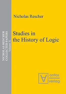 E-Book (pdf) Studies in the History of Logic von Nicholas Rescher
