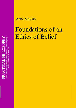 Livre Relié Foundations of an Ethics of Belief de Anne Meylan