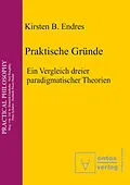E-Book (pdf) Praktische Gründe von Kirsten B. Endres