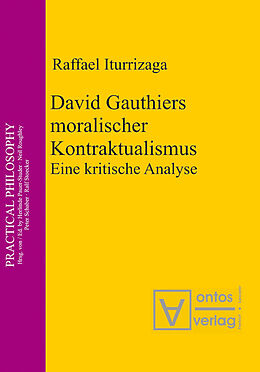 E-Book (pdf) David Gauthiers moralischer Kontraktualismus von Raffael Iturrizaga