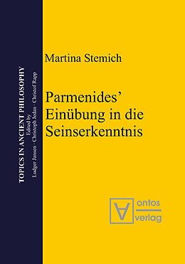 Fester Einband Parmenides Einübung in die Seinserkenntnis von Martina Stemich Huber