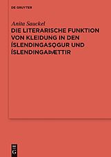E-Book (pdf) Die literarische Funktion von Kleidung in den Íslendingasögur und Íslendingaþættir von Anita Sauckel