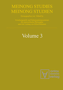 E-Book (pdf) Forschungsstelle und Dokumentationszentrum für österreichische Philosophie, : Meinong studies / Meinong Studien. Volume 3 von 