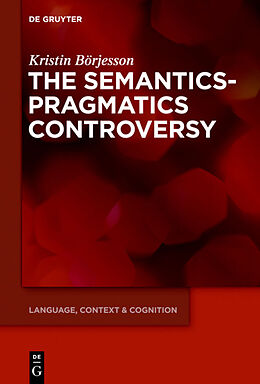 Livre Relié The Semantics-Pragmatics Controversy de Kristin Börjesson
