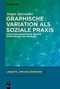 E-Book (pdf) Graphische Variation als soziale Praxis von Jürgen Spitzmüller