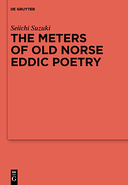 Livre Relié The Meters of Old Norse Eddic Poetry de Seiichi Suzuki
