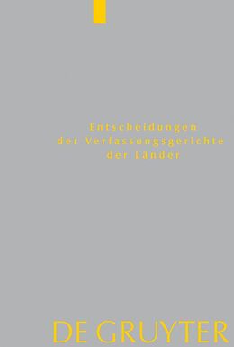 E-Book (pdf) Entscheidungen der Verfassungsgerichte der Länder (LVerfGE) / Baden-Württemberg, Berlin, Brandenburg, Bremen, Hamburg, Hessen, Mecklenburg-Vorpommern, Niedersachsen, Saarland, Sachsen, Sachsen-Anhalt, Schleswig-Holstein, Thüringen von 