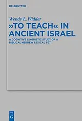 Fester Einband "To Teach" in Ancient Israel von Wendy L. Widder