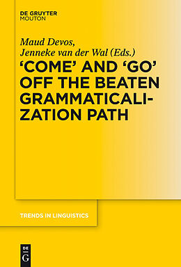E-Book (pdf) 'COME' and 'GO' off the Beaten Grammaticalization Path von 