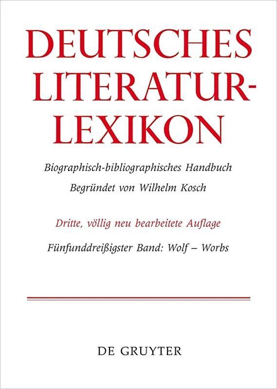Deutsches Literatur-Lexikon / Wolf - Worbs