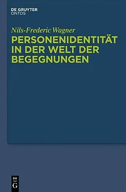 PDF Personenidentität in der Welt der Begegnungen von Nils-Frederic Wagner