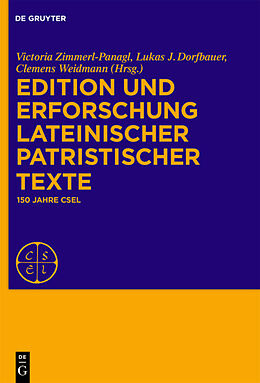 Fester Einband Edition und Erforschung lateinischer patristischer Texte von 