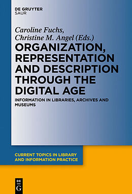 Fester Einband Organization, Representation and Description through the Digital Age von 