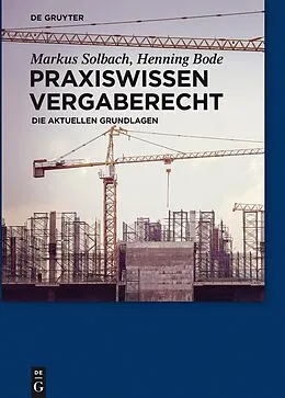 E-Book (pdf) Praxiswissen Vergaberecht von Markus Solbach, Henning Bode
