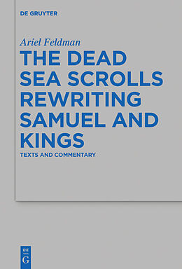 Livre Relié The Dead Sea Scrolls Rewriting Samuel and Kings de Ariel Feldman