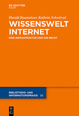 Fester Einband Wissenswelt Internet von Harald Baumeister, Kathrin Schwärzel