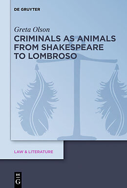 Fester Einband Criminals as Animals from Shakespeare to Lombroso von Greta Olson