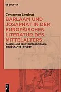 E-Book (pdf) Barlaam und Josaphat in der europäischen Literatur des Mittelalters von Constanza Cordoni