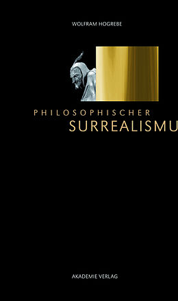 Fester Einband Philosophischer Surrealismus von Wolfram Hogrebe