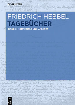 Fester Einband Friedrich Hebbel: Tagebücher / Kommentar und Apparat von Friedrich Hebbel