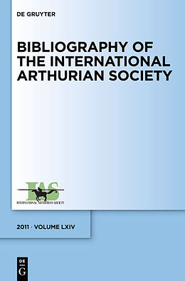 Fester Einband Bibliography of the International Arthurian Society / (2011) von 