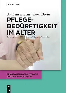 E-Book (pdf) Pflegebedürftigkeit im Alter von Andreas Büscher, Lena Dorin
