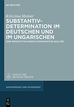 E-Book (pdf) Substantivdetermination im Deutschen und im Ungarischen von Krisztina Molnár