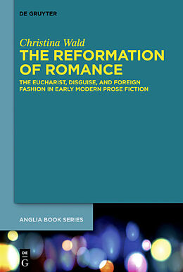 Livre Relié The Reformation of Romance de Christina Wald