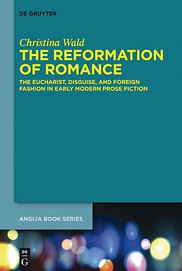 eBook (pdf) The Reformation of Romance de Christina Wald