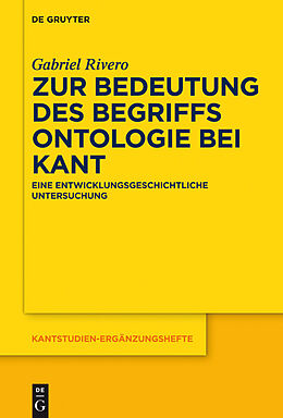 E-Book (pdf) Zur Bedeutung des Begriffs Ontologie bei Kant von Gabriel Rivero