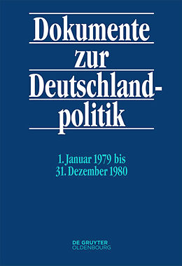Leinen-Einband Dokumente zur Deutschlandpolitik. Reihe VI: 21. Oktober 1969 bis 1. Oktober 1982 / 1. Januar 1979 bis 31. Dezember 1980 von 