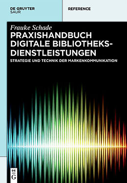 Fester Einband Praxishandbuch Digitale Bibliotheksdienstleistungen von Frauke Schade