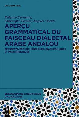 Livre Relié Aperçu grammatical du faisceau dialectal arabe andalou de Federico Corriente, Christophe Pereira, Ángeles Vicente