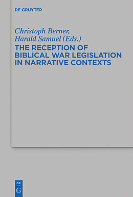 Fester Einband The Reception of Biblical War Legislation in Narrative Contexts von 