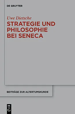 Fester Einband Strategie und Philosophie bei Seneca von Uwe Dietsche