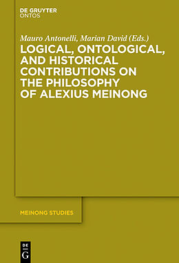 Fester Einband Logical, Ontological, and Historical Contributions on the Philosophy of Alexius Meinong von 