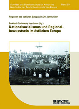 Kartonierter Einband Regionen des östlichen Europas im 20. Jahrhundert / Nationalsozialismus und Regionalbewusstsein im östlichen Europa von 