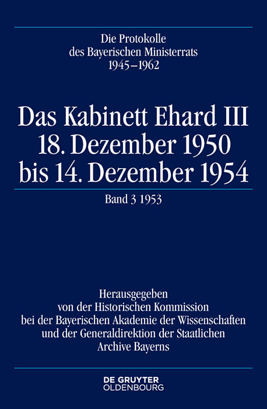 Die Protokolle des Bayerischen Ministerrats 1945-1954 / Das Kabinett Ehard III