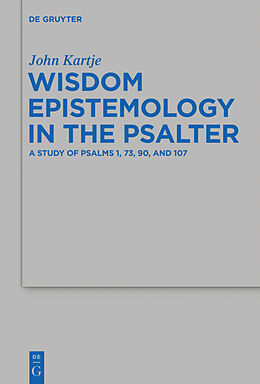 Fester Einband Wisdom Epistemology in the Psalter von John Kartje