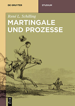 Kartonierter Einband Martingale und Prozesse von René L. Schilling