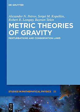 Livre Relié Metric Theories of Gravity de Alexander N. Petrov, Bayram Tekin, Robert R. Lompay