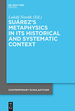 E-Book (pdf) Suárez's Metaphysics in Its Historical and Systematic Context von 