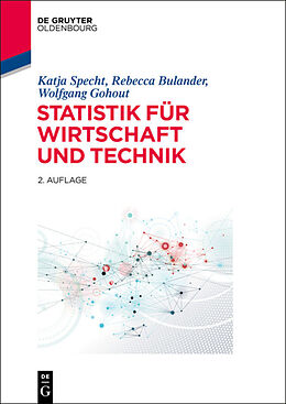 Fester Einband Statistik für Wirtschaft und Technik von Katja Specht, Rebecca Bulander, Wolfgang Gohout