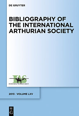 Fester Einband Bibliography of the International Arthurian Society / (2013) von 